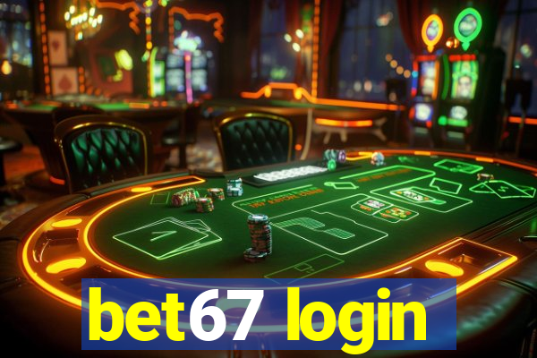 bet67 login